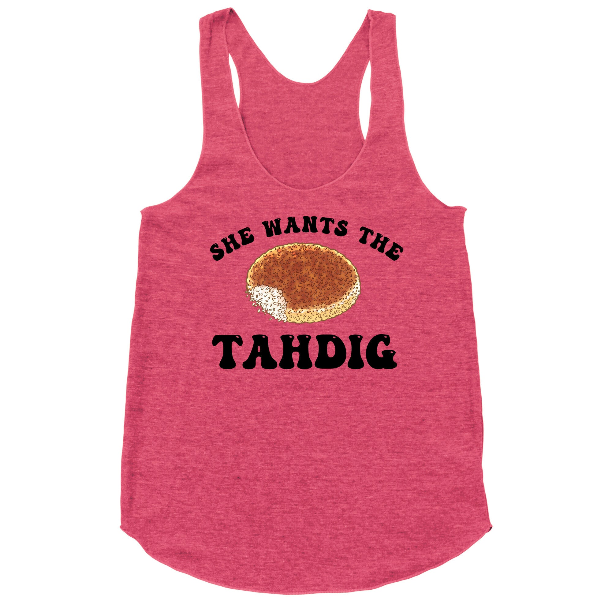 She Wants The Tahdig Racerback Tank